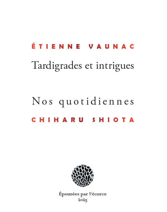 Tardigrades et intrigues/Nos quotidiennes