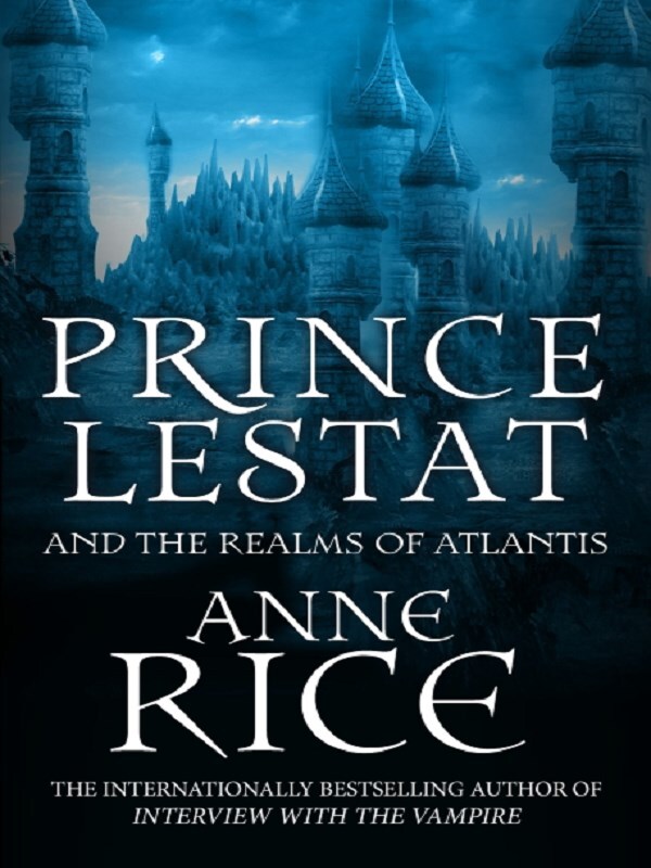 Prince Lestat and the Realms of Atlantis