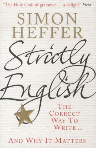 Strictly English: The Correct Way to Write ... and Why it Matters