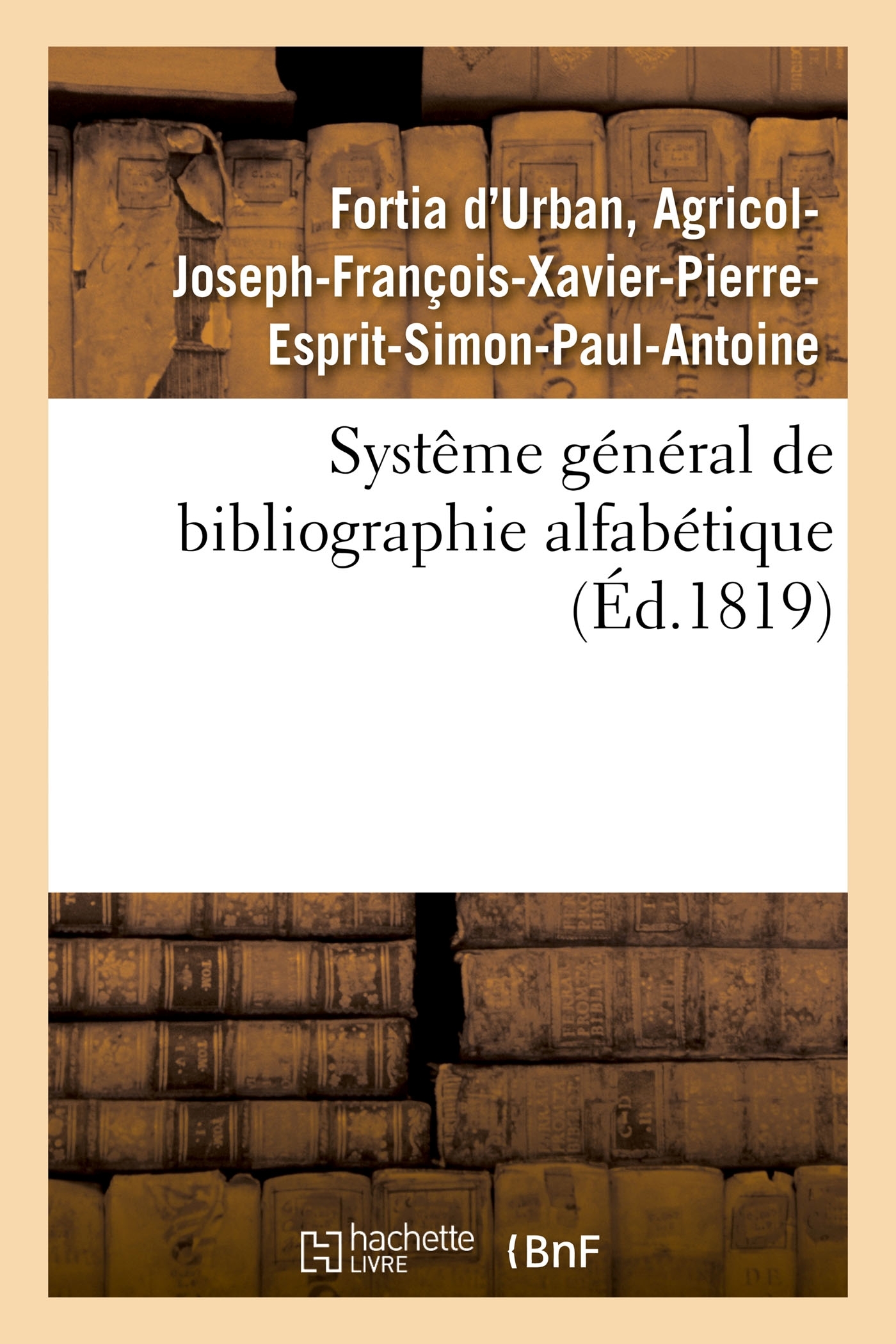 Systême général de bibliographie alfabétique, appliqué au tableau enciclopédique