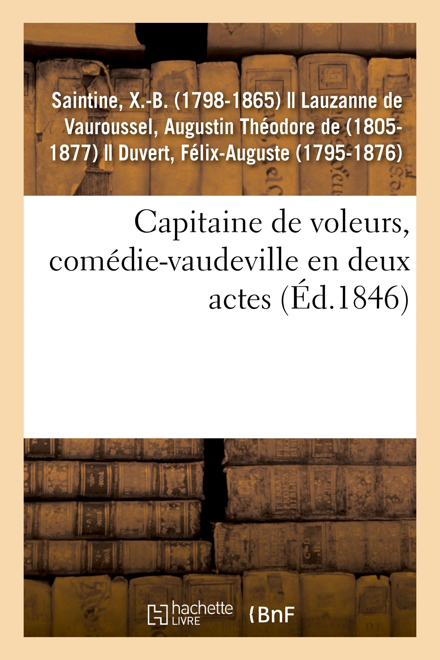Capitaine de voleurs, comédie-vaudeville en deux actes