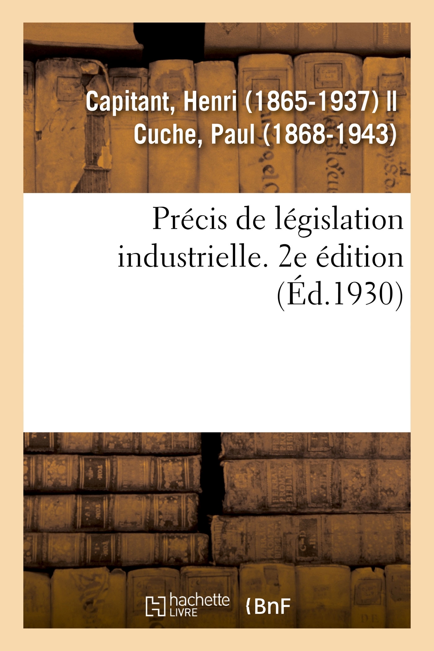 Précis de législation industrielle. 2e édition