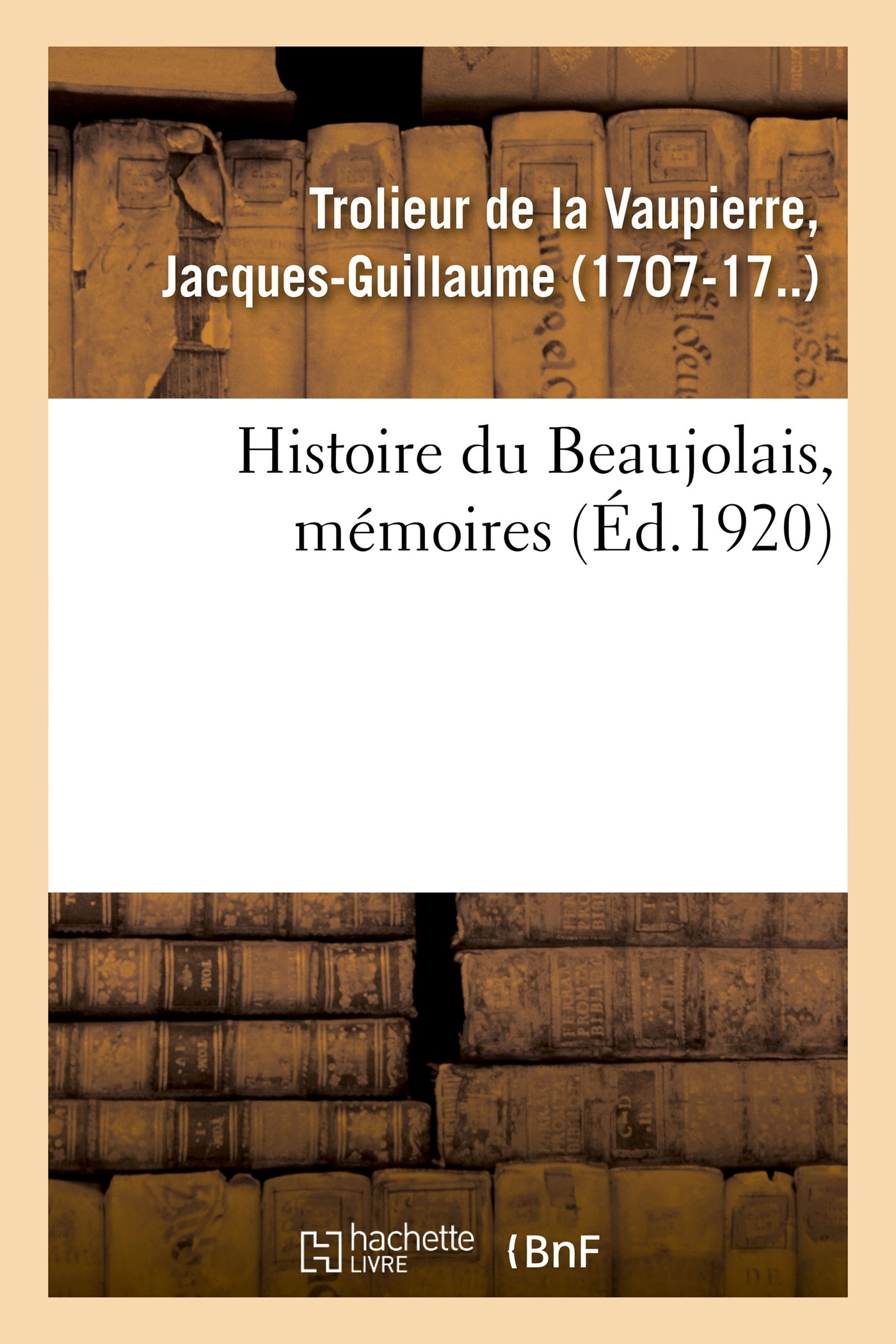 Histoire du Beaujolais, mémoires