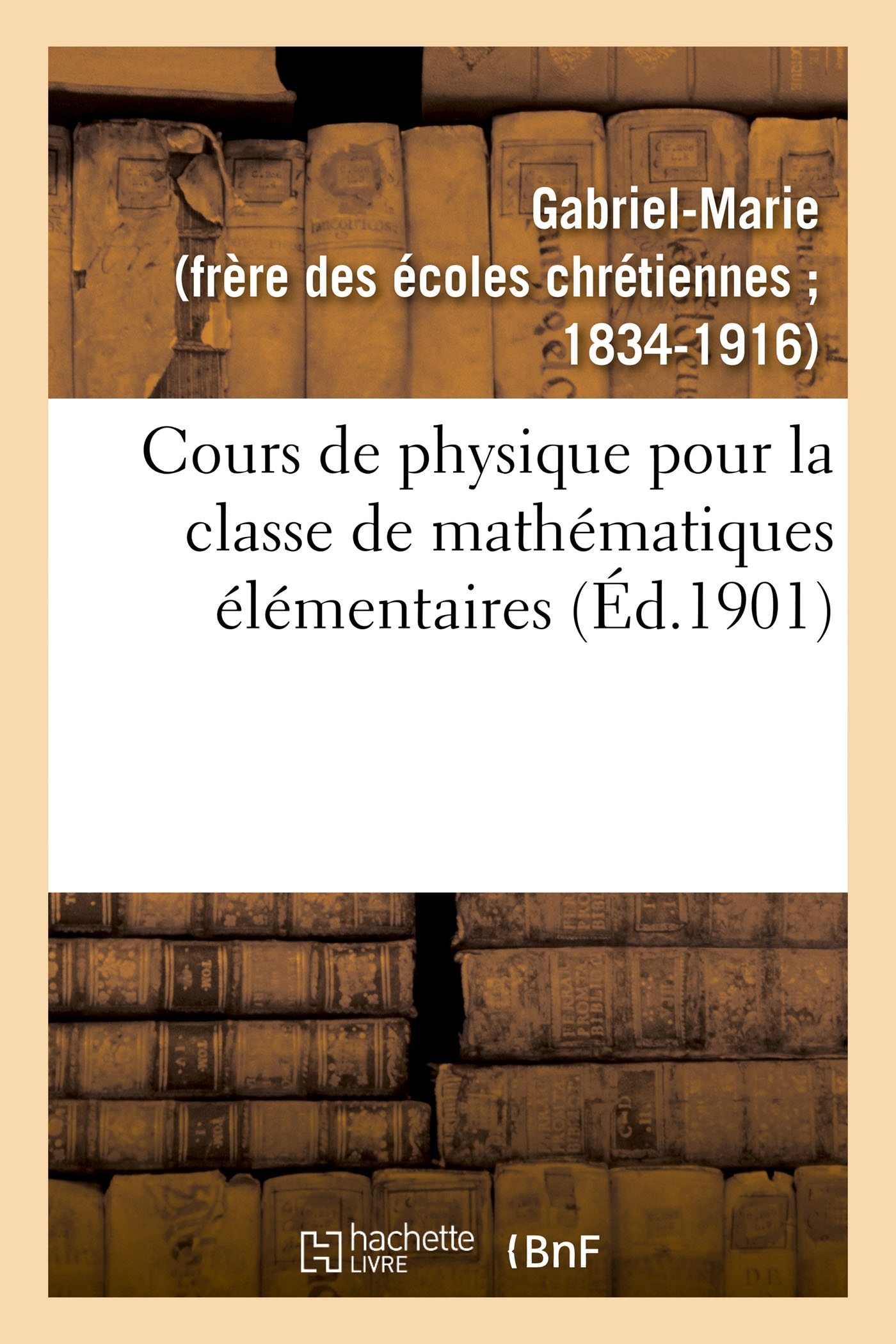 Cours de physique pour la classe de mathématiques élémentaires