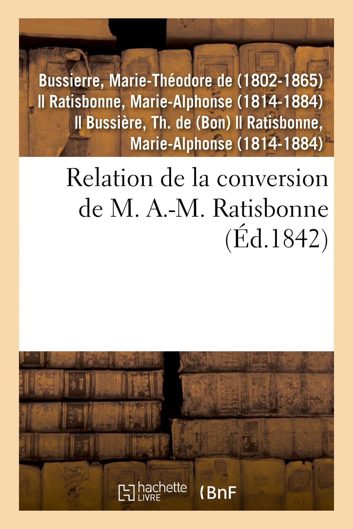 Relation de la conversion de M. A.-M. Ratisbonne