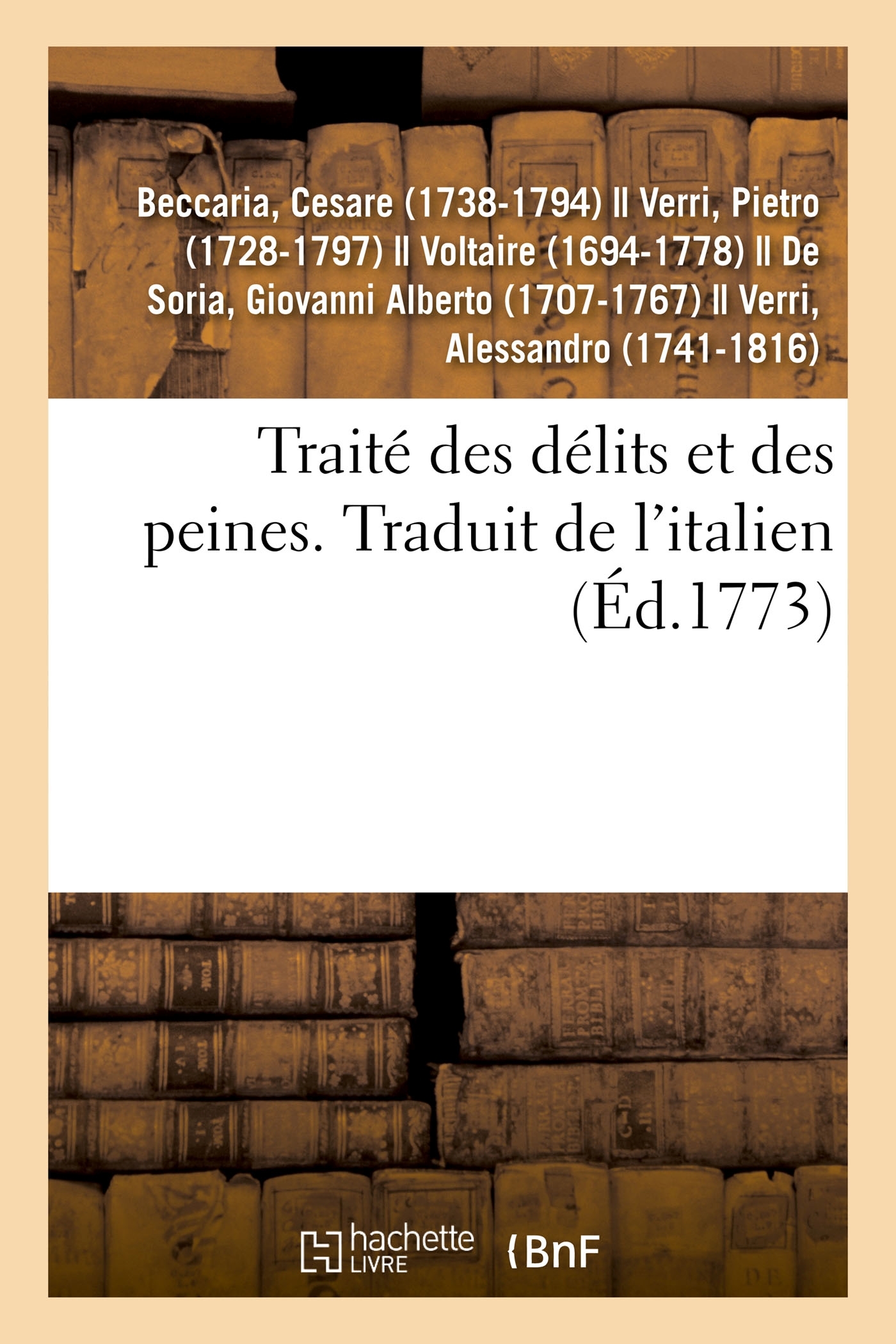 Traité des délits et des peines. Traduit de l'italien