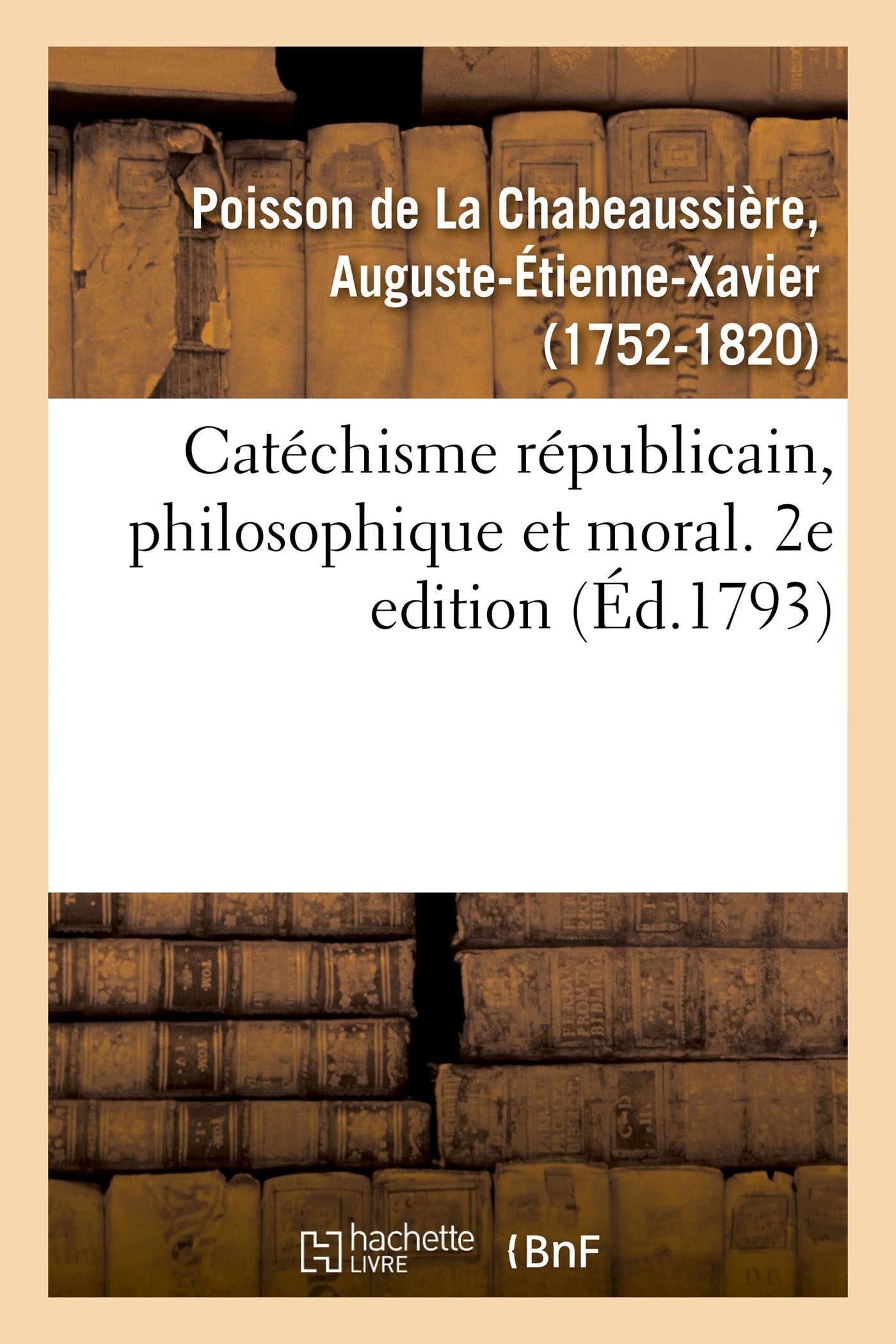 Catéchisme républicain, philosophique et moral. 2e edition