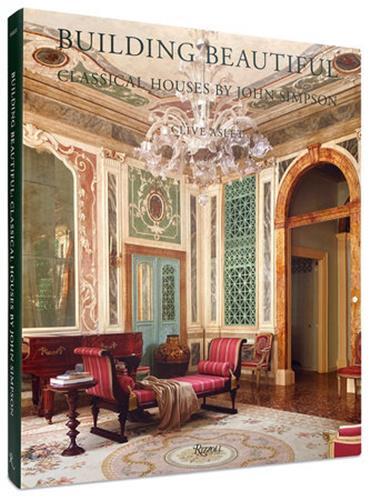 Building Beautiful : Classical Houses by John Simpson /anglais