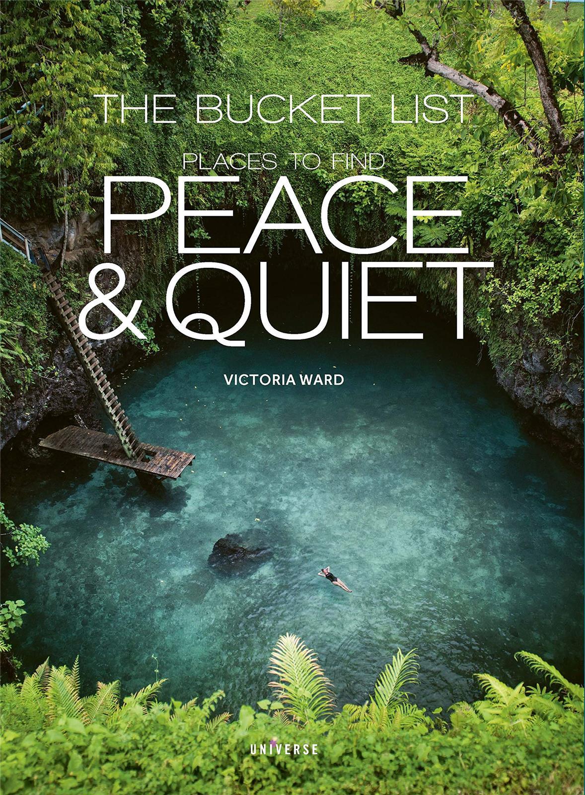 The Bucket List: Places to Find Peace and Quiet /anglais