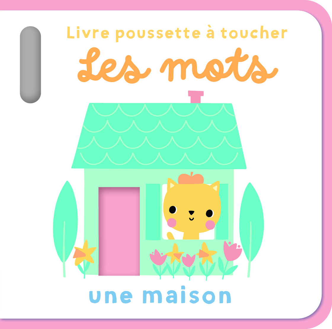 Les mots - Livre poussette à toucher