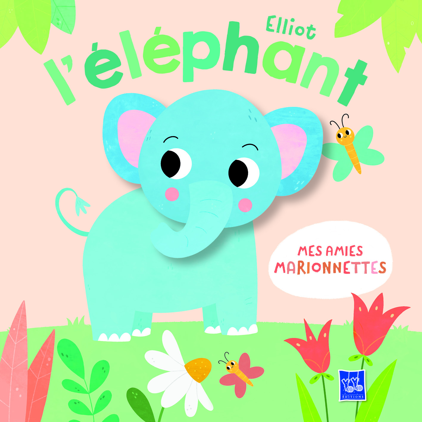 Mes amies marionnettes - Elliot l'éléphant
