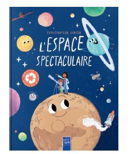 L'espace spectaculaire - Explorateur junior