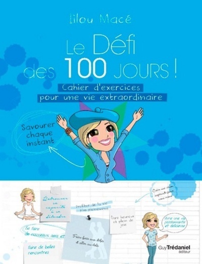 Le Défi des 100 jours ! Cahier d'exercices pour une vie extraordinaire