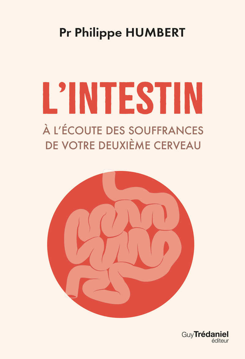 L'intestin : À l'écoute des souffrances de notre deuxième cerveau - Diagnostics et solutions