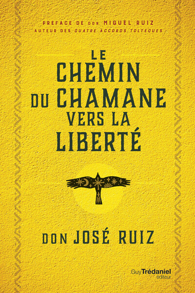 Le Chemin du chaman vers la liberté