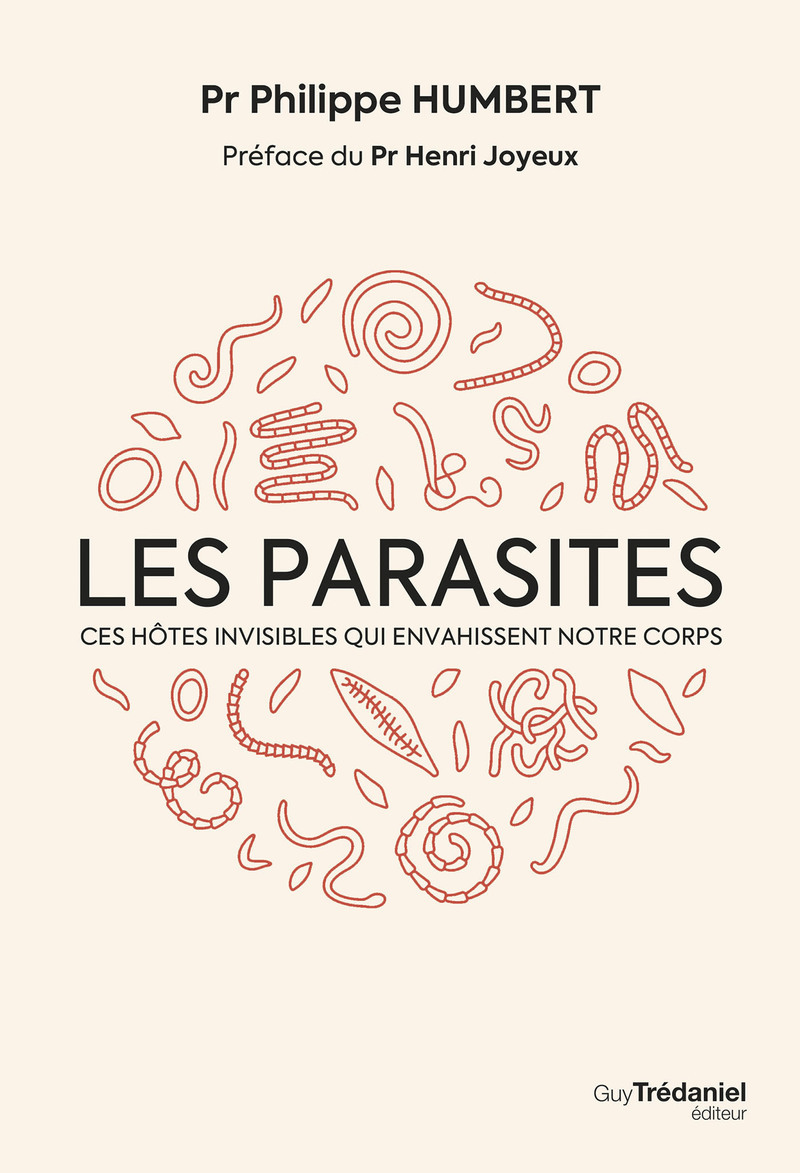 Les Parasites - Ces hôtes invisibles qui envahissent notre corps