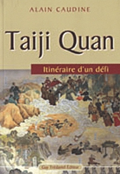 Taiji Quan itinéraire d'un défi