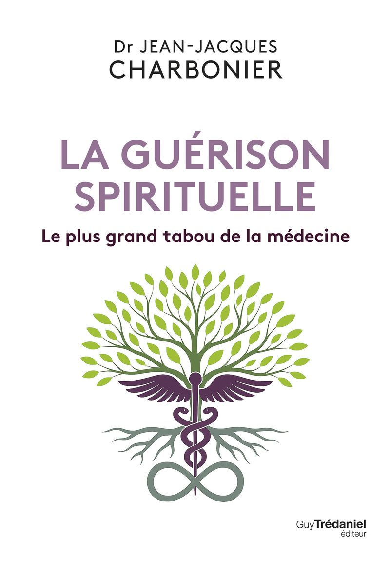 La guérison spirituelle - Le plus grand tabou de la médecine
