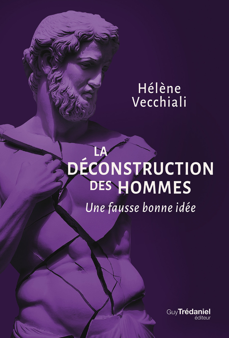 La déconstruction des hommes - Une fausse bonne idée