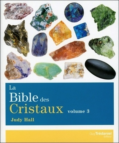 La Bible des Cristaux - Volume 3