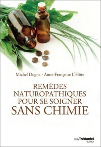 Remèdes naturopathiques pour se soigner sans chim ie