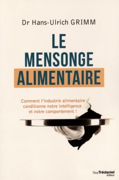 Le mensonge alimentaire