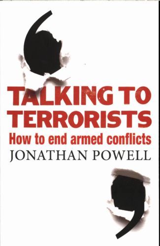 Talking to Terrorists: How to End Armed Conflicts