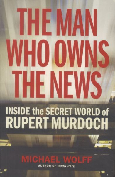 The Man Who Owns the News