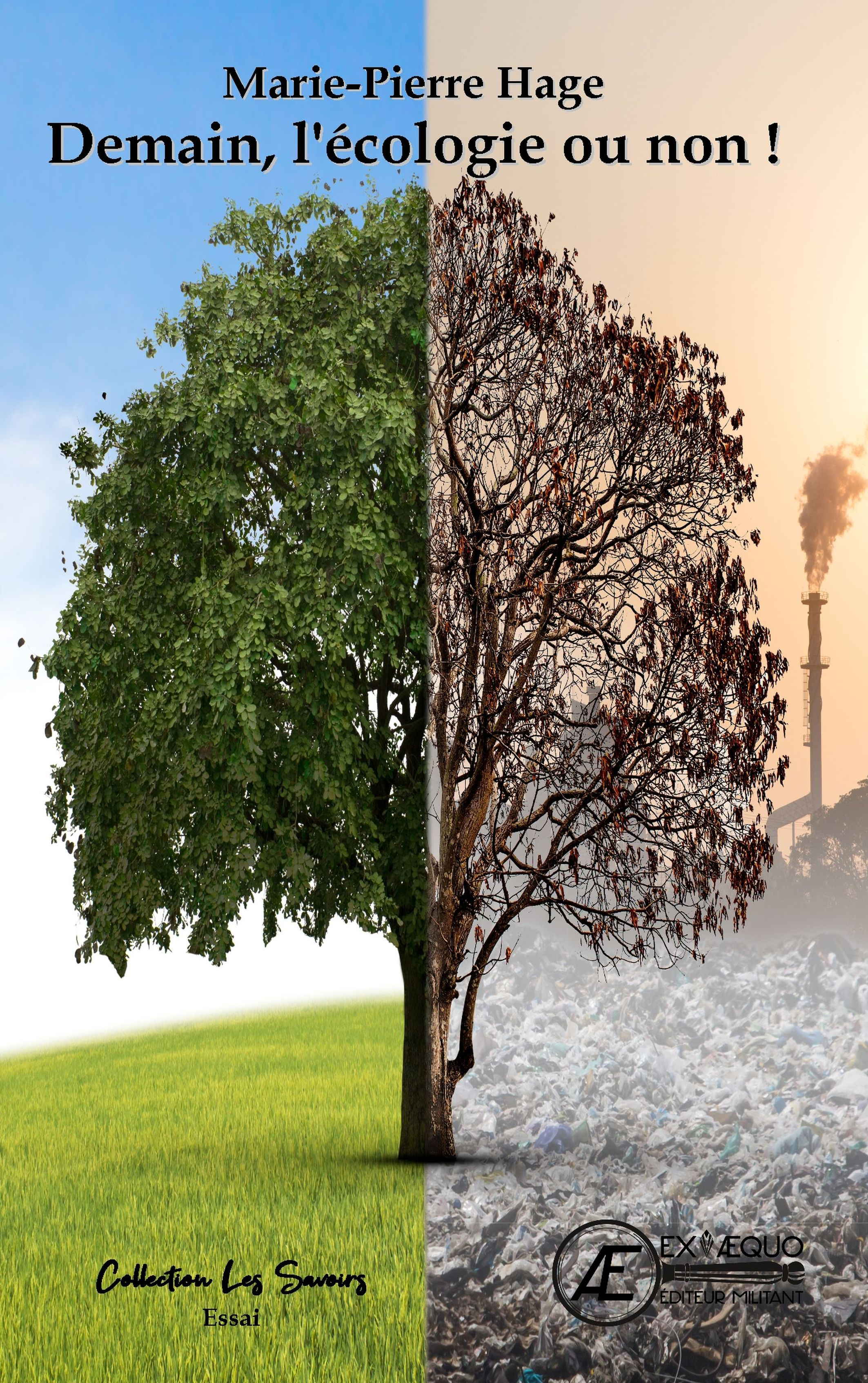 DEMAIN, L'ECOLOGIE OU NON !