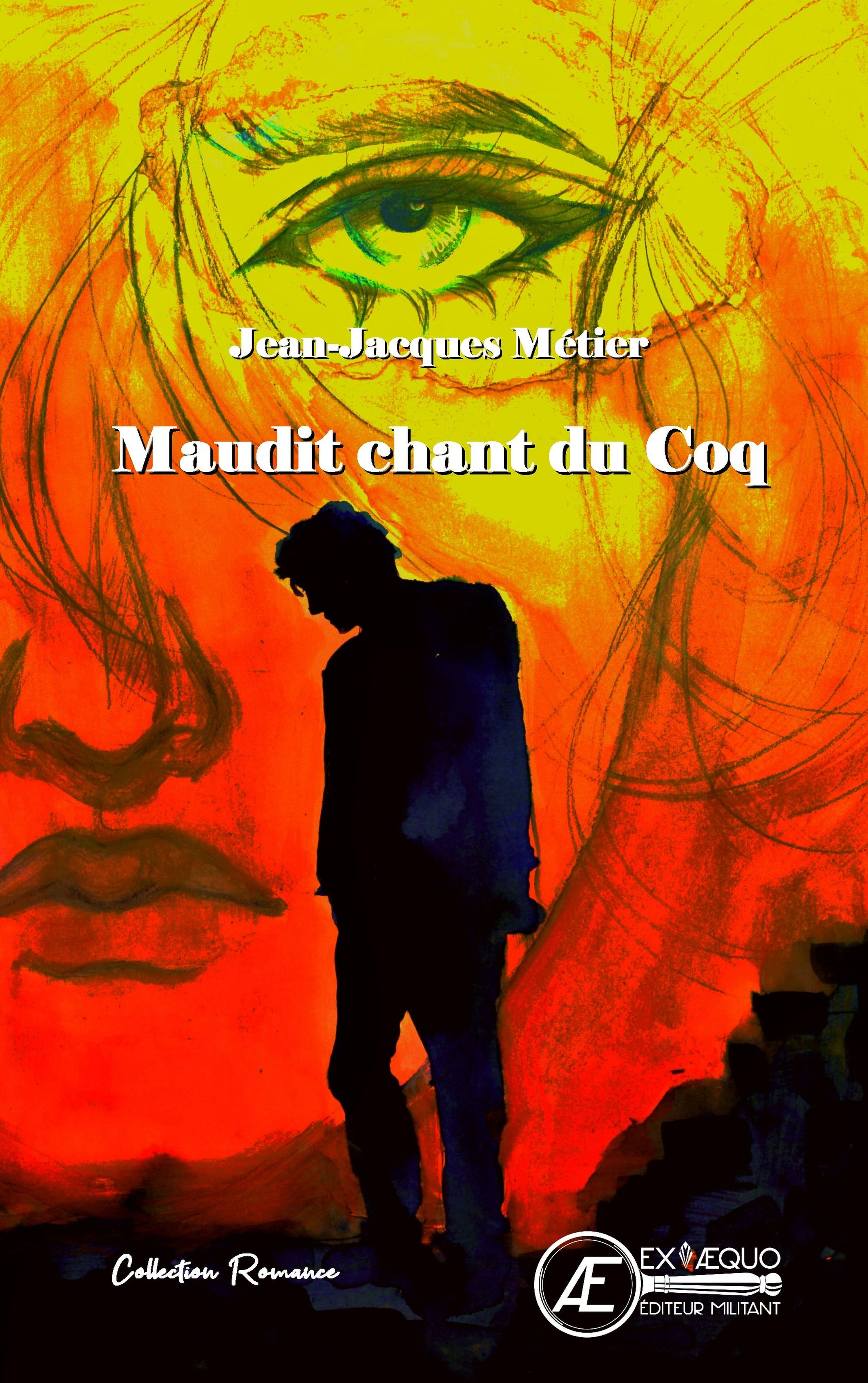 Maudit chant du coq - roman