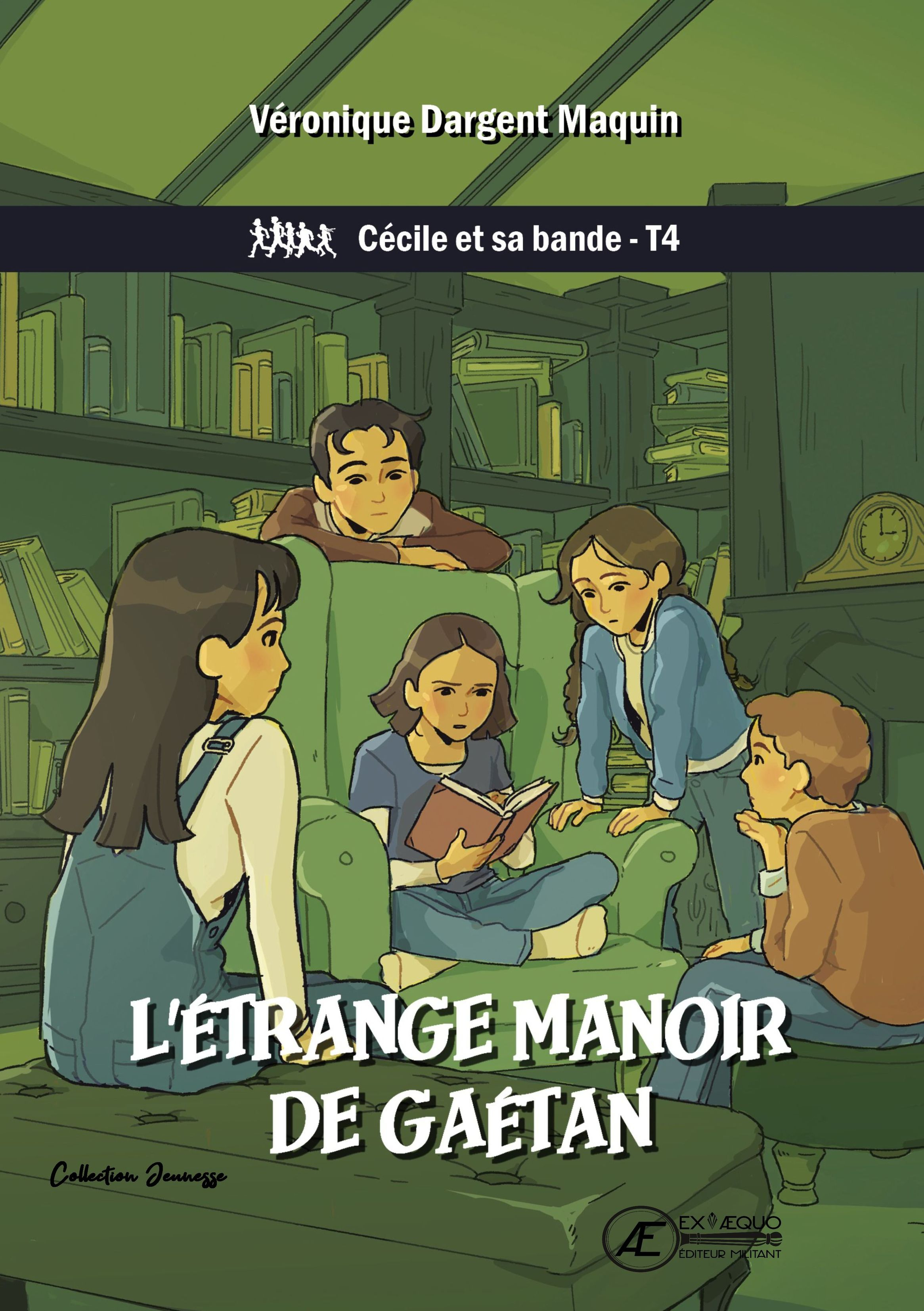L'ETRANGE MANOIR DE GAETAN : CECILE ET SA BANDE - T4.