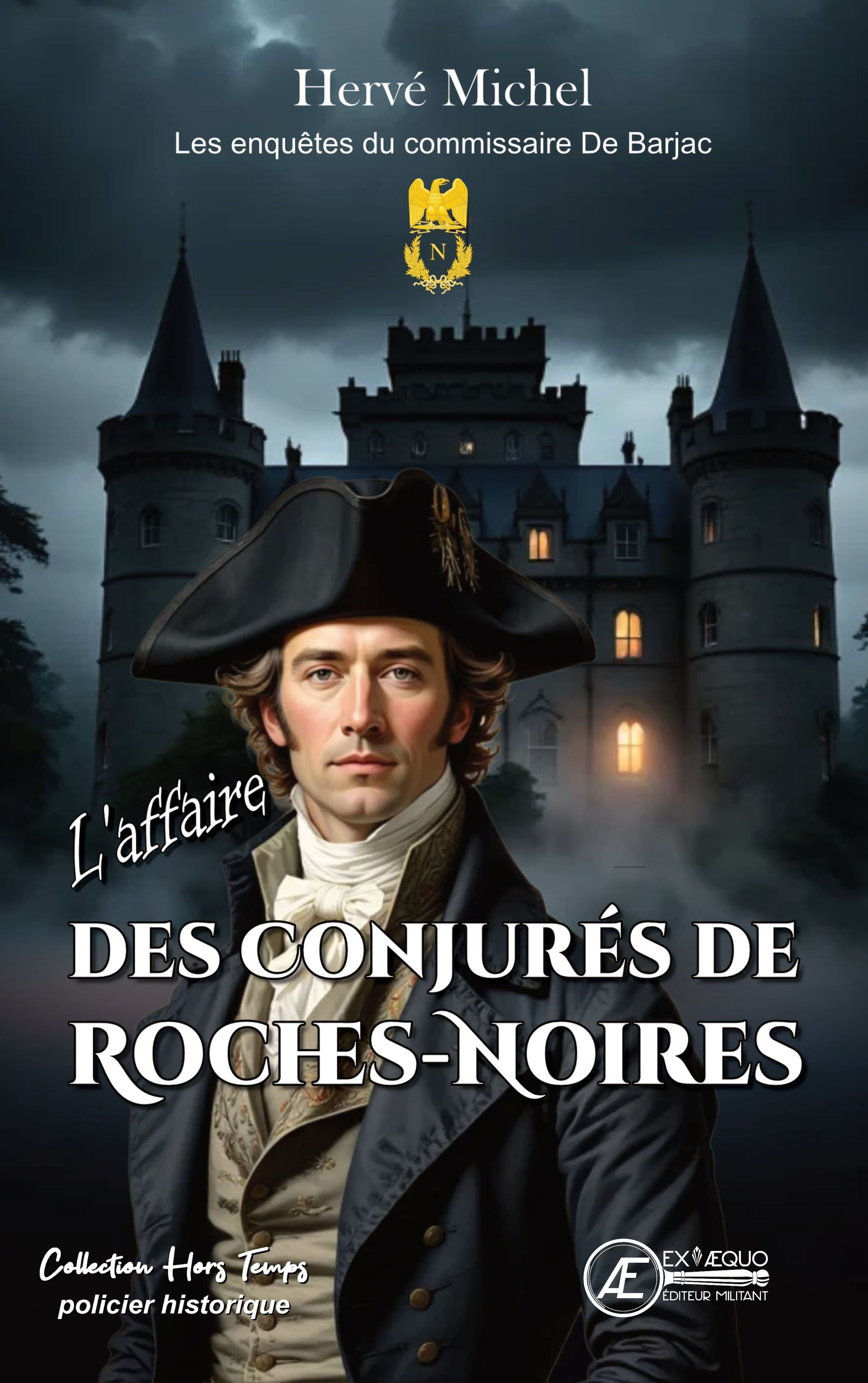 L'affaire des conjurés de Roches-noires - roman policier historique