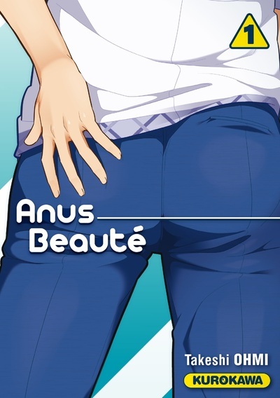 Anus Beauté - tome 1