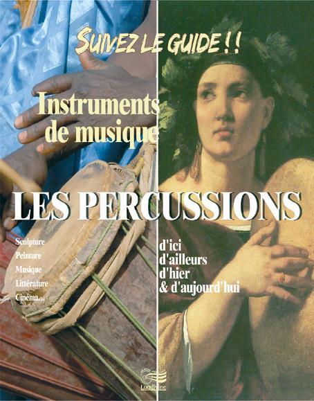 Suivez le guide ! Les Percussions