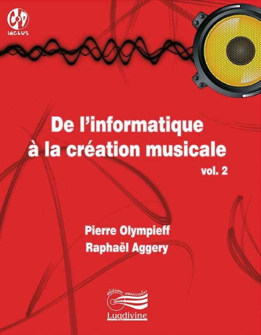 De l'informatique à la création musicale vol.2