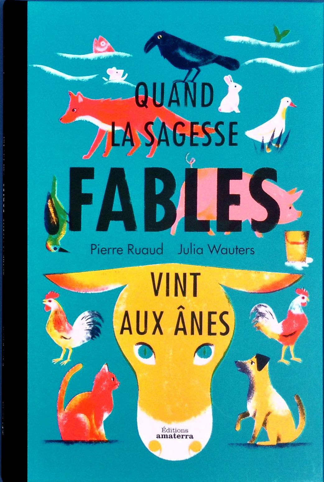 FABLES,QUAND LA SAGESSE VINT AUX ANES