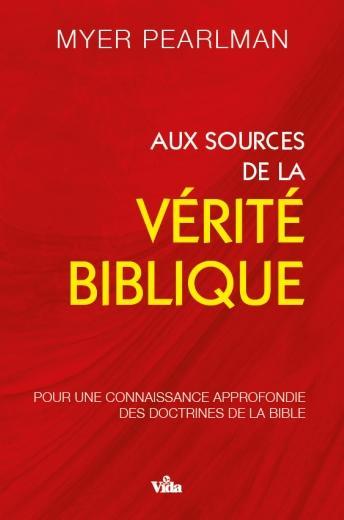 Aux sources de la vérité Biblique