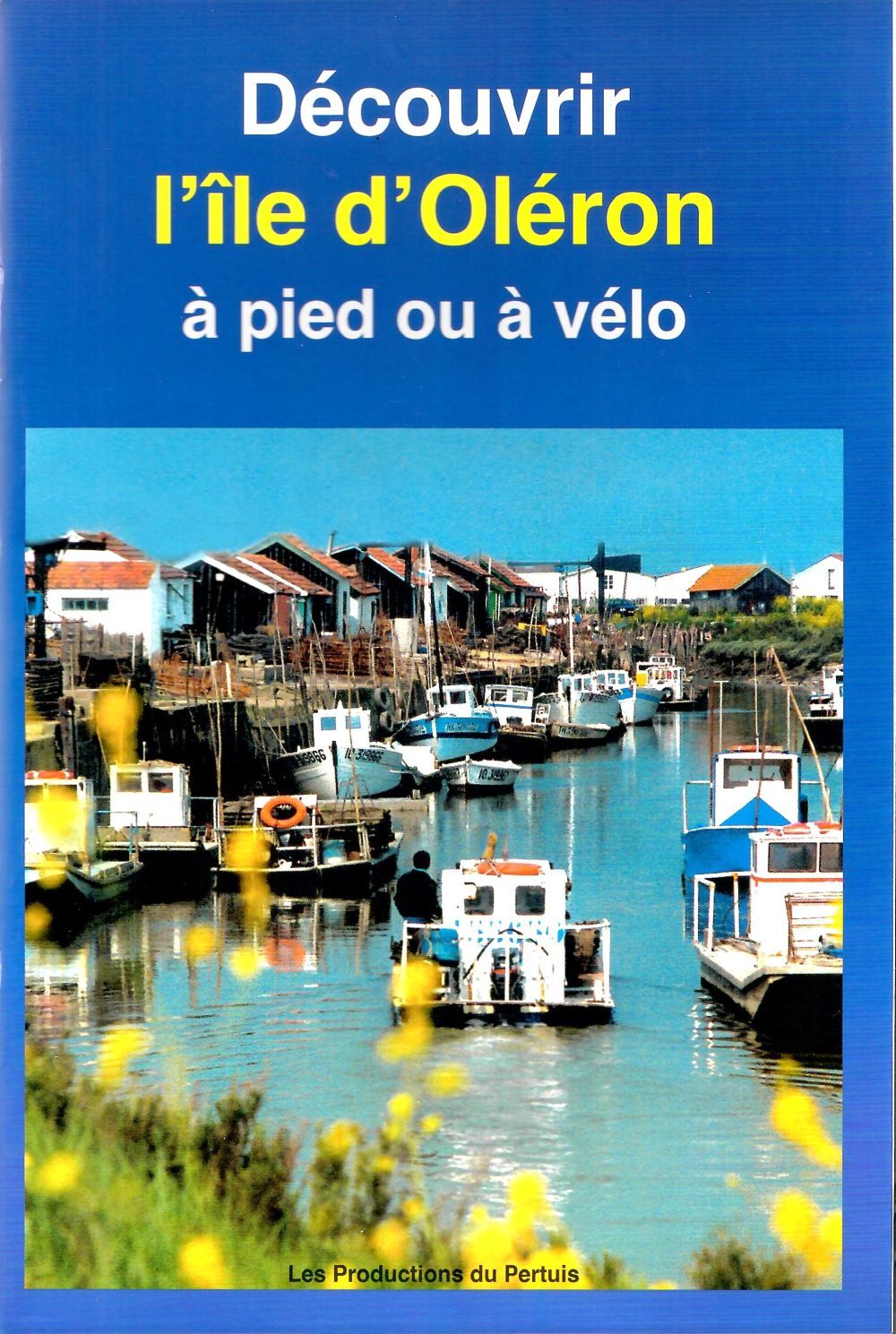 DECOUVRIR L'ILE D'OLERON A PIED OU A VELO