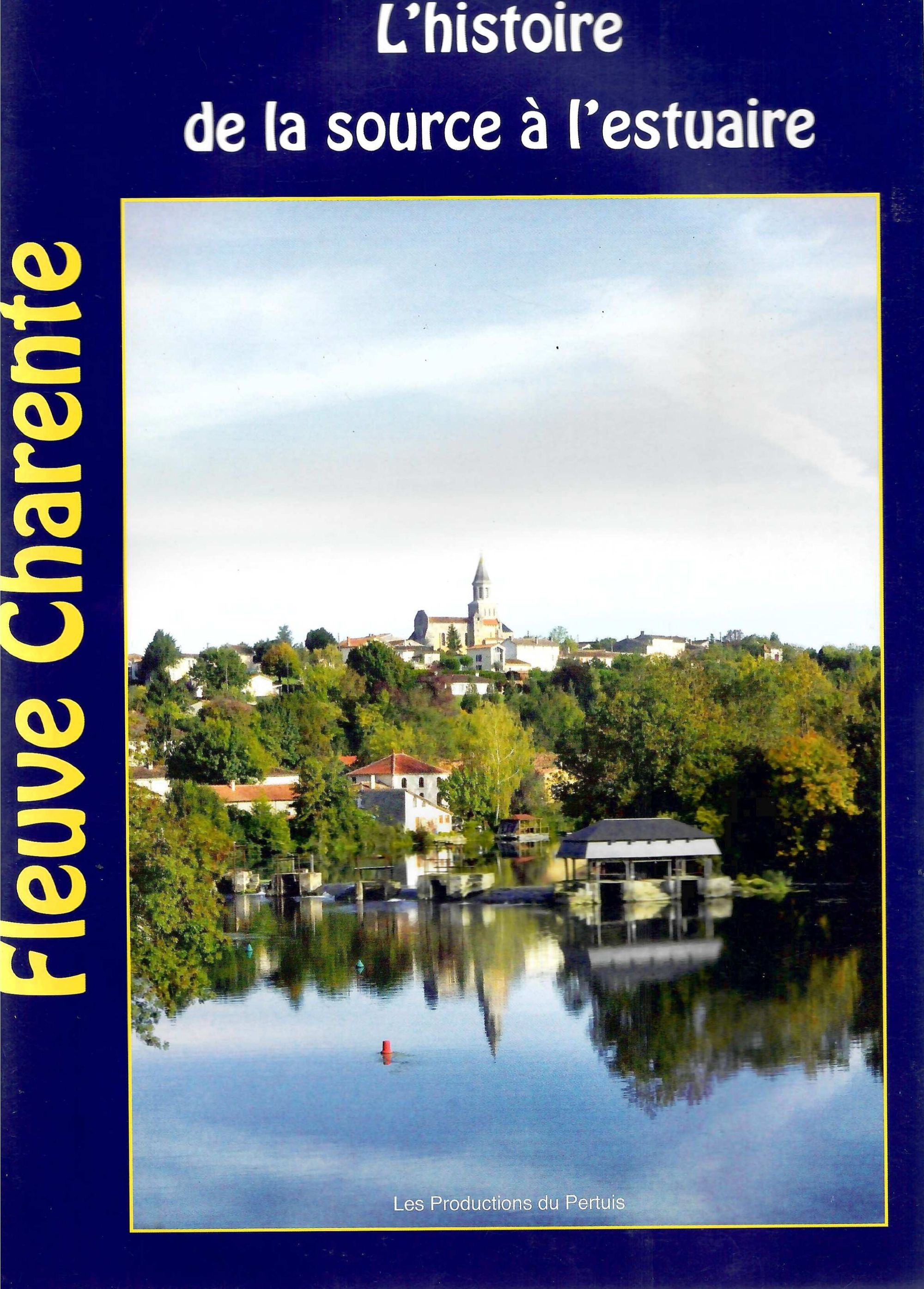 Fleuve Charente, l'Histoire de la source à l'estuaire