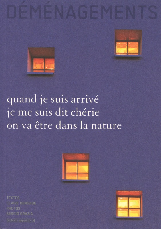 Déménagements: quand je suis arrivé, je me suis dit chérie, on va être dans la nature