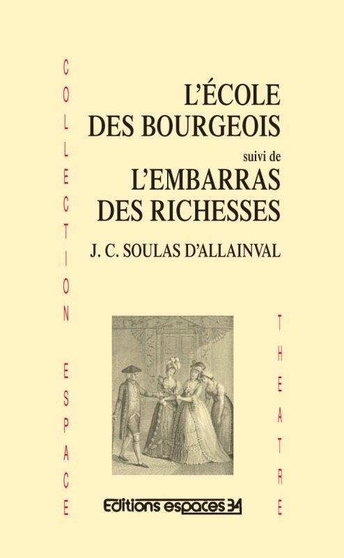 L'école des bourgeois suivi de L'embarras des richesses