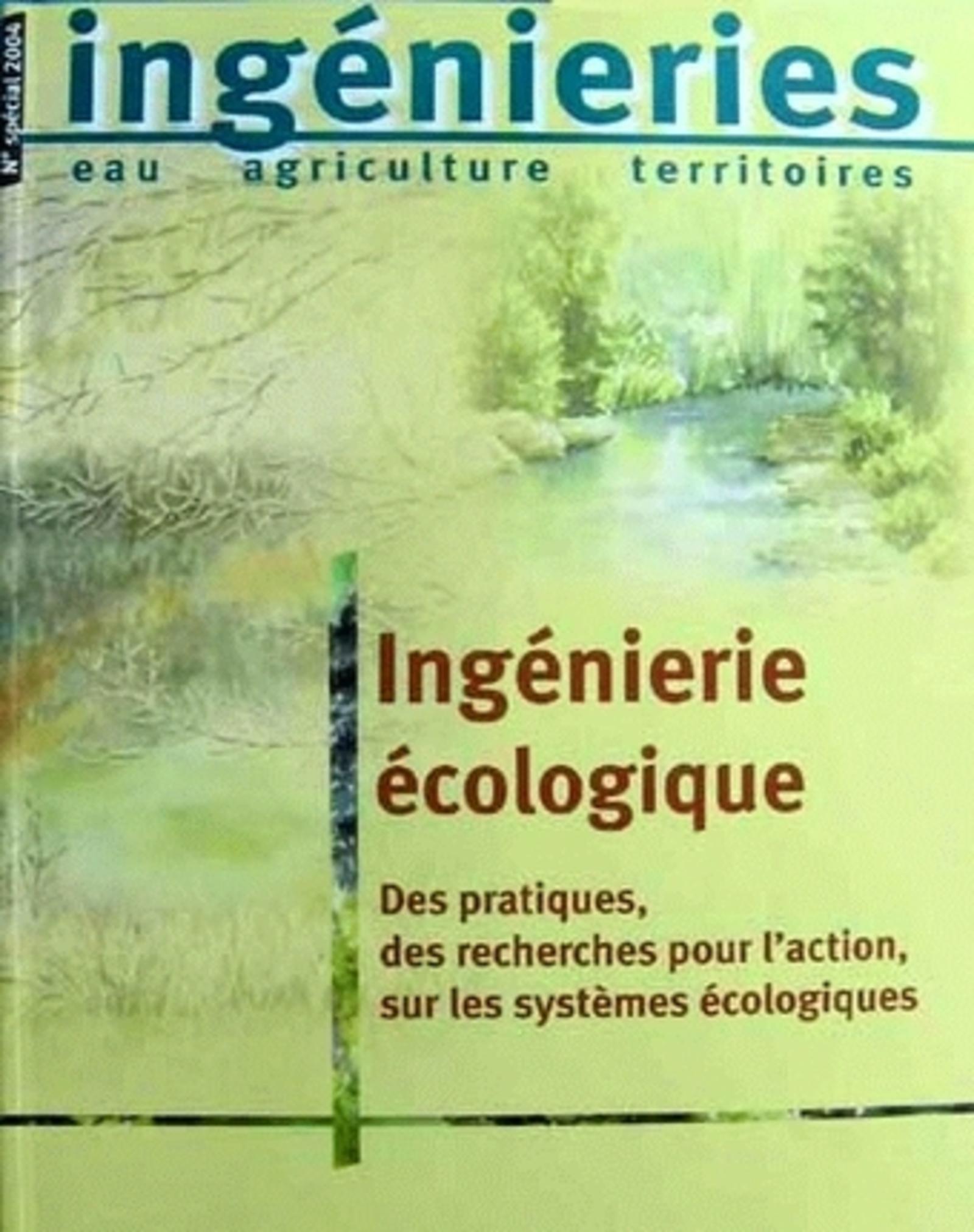 INGENIERIE ECOLOGIQUE. DES RECHERCHES POUR L'ACTION, SUR LES SYSTEMES ECOLOGIQUE