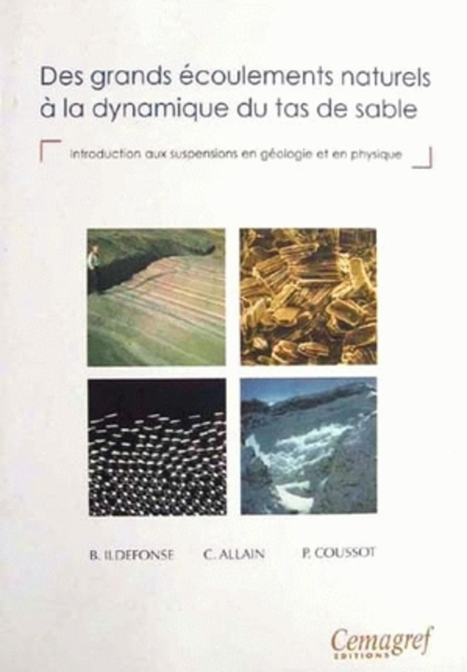 DES GRANDS ECOULEMENTS NATURELS A LA DYNAMIQUE DU TAS DE SABLE. INTRODUCTION AUX