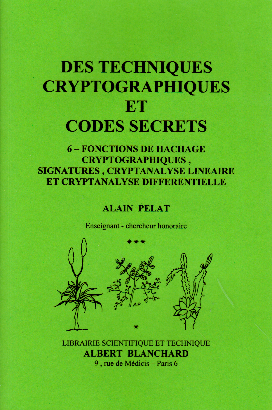 Fonctions de hachage cryptographiques, signatures, cryptanalyse linéaire et cryptanalyse différentielle