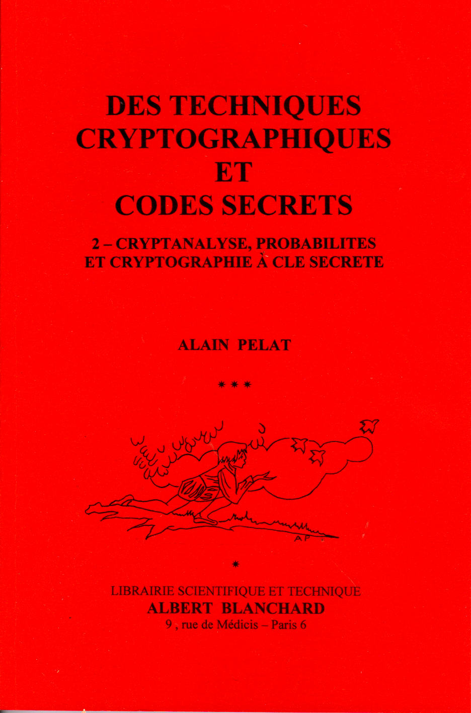 Cryptanalyse, probabilités et cryptographie à clé secrète