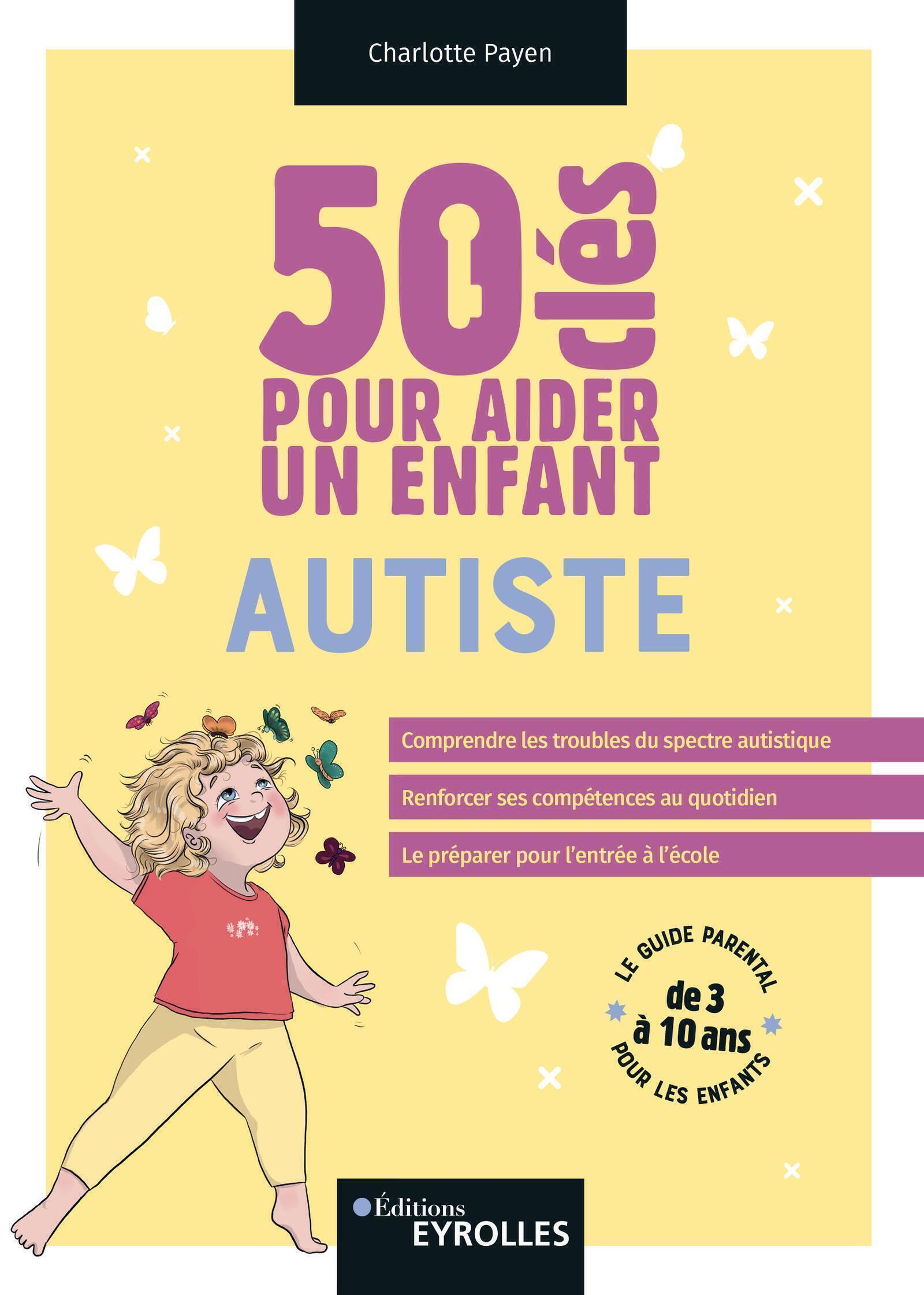 50 clés pour aider un enfant autiste