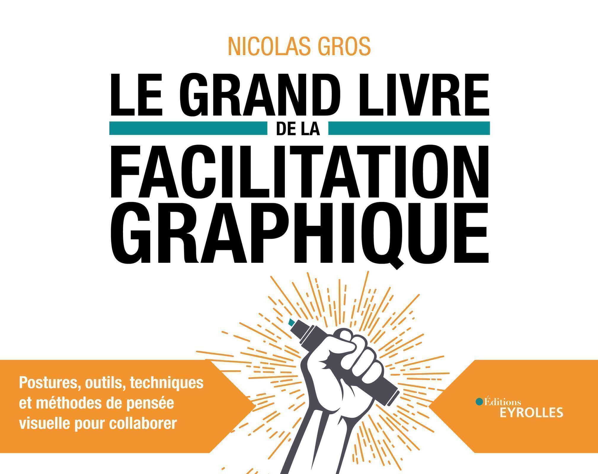 Le grand livre de la facilitation graphique