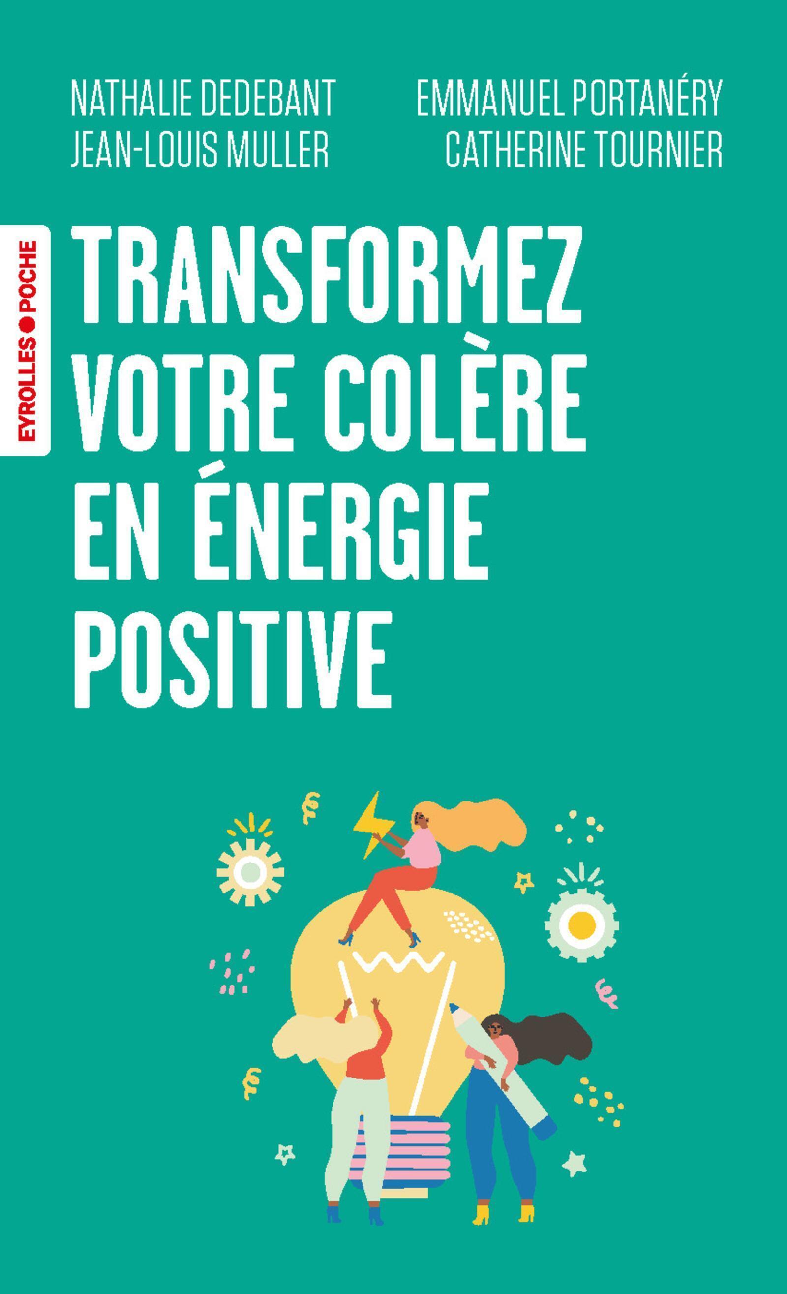 Transformez votre colère en énergie positive