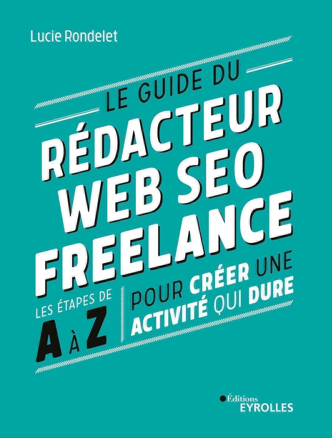 Le guide du rédacteur Web SEO freelance