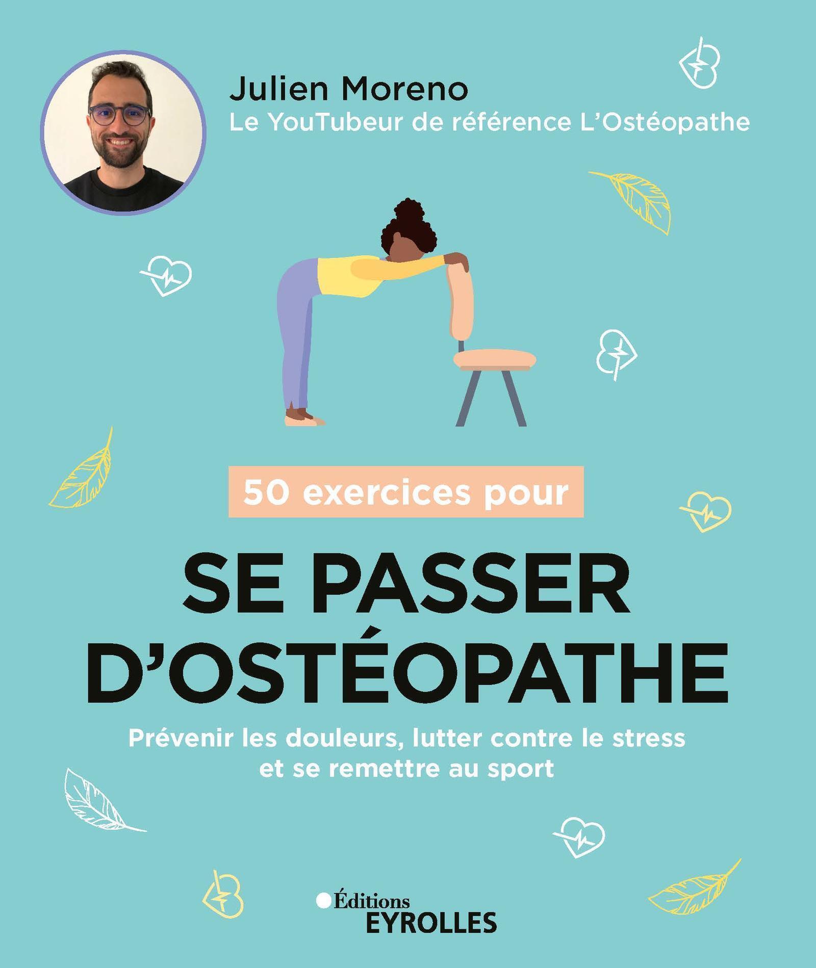50 exercices pour se passer d'ostéopathe